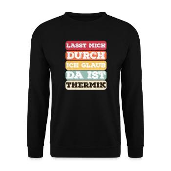 "Lasst Mich Durch Ich Glaub Da Ist Thermik" Spruch - Unisex Pullover - Schwarz - Vorne - Alina (178cm) & Michal (187cm)