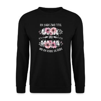 Ich habe 2 Titel Mama und Oma Muttertagsgeschenk - Unisex Pullover - Schwarz - Vorne - Alina (178cm) & Michal (187cm)