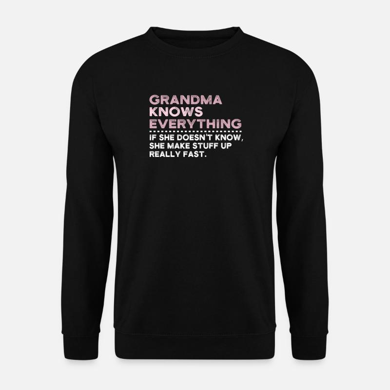 Grandma Knows Everything - Unisex Pullover - Schwarz