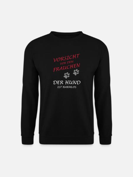 Vorsicht vor dem Frauchen, der Hund ist harmlos - Unisex Pullover - Schwarz