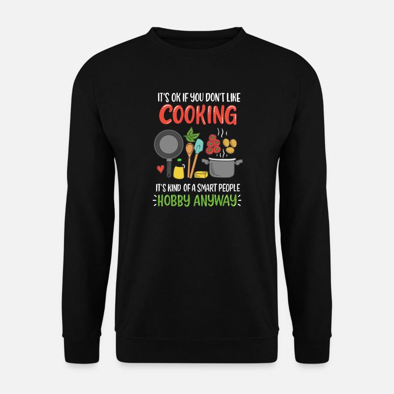 Cooking Cook Cook - Unisex Sweatshirt - black
