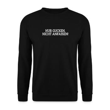 Nur Gucken Nicht Anfassen Ehefrau Freundin Model - Unisex Pullover - Schwarz - Vorne - Alina (178cm) & Michal (187cm)