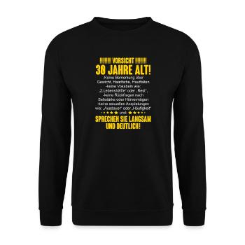 30. Geburtstag Lustiger Spruch - Unisex Pullover - Schwarz - Vorne - Alina (178cm) & Michal (187cm)