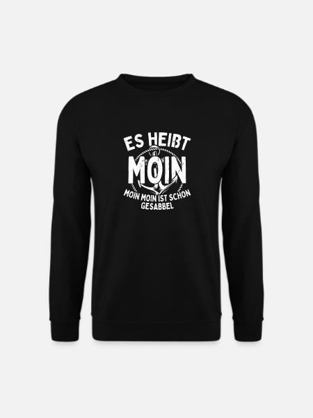 Moin Heißt Es Moin Moin Ist Schon Gesabbel Hamburg - Unisex Pullover - Schwarz
