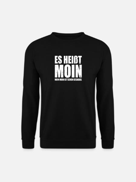 Moin Heißt Es Moin Moin Ist Schon Gesabbel Hamburg - Unisex Pullover - Schwarz
