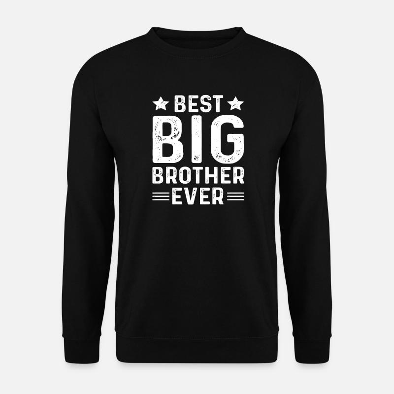 Best Big Brother Ever - Unisex Sweatshirt - black