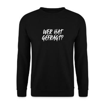 Wer Hat Gefragt Ungefragte Ratschläge Cool Kontern - Unisex Pullover - Schwarz - Vorne - Alina (178cm) & Michal (187cm)