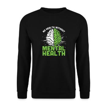 Cerveau Pas de santé sans santé mentale - Sweat-shirt Unisexe - noir - Devant - Alina (178cm) & Michal (187cm)