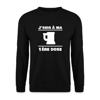 J'suis à ma 1ère dose - Bière - Sweat-shirt Unisexe - noir - Devant - Alina (178cm) & Michal (187cm)