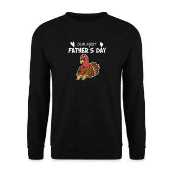 Father's Day Gift - Our First Father's Day - Unisex Sweatshirt - black - Front - Alina (178cm) & Michal (187cm)