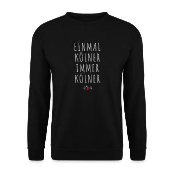 Köln Einmal Kölner Immer Kölner Karneval Kölsch - Unisex Pullover - Schwarz - Vorne - Alina (178cm) & Michal (187cm)