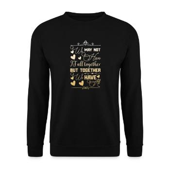 Family Reunion We may not have it all - Unisex Sweatshirt - black - Front - Alina (178cm) & Michal (187cm)
