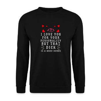 Ich liebe dich für deine Persönlichkeit - Unisex Pullover - Schwarz - Vorne - Alina (178cm) & Michal (187cm)