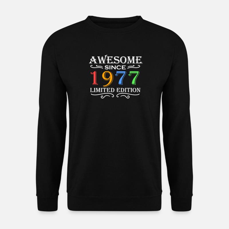 1977 - Jahrgang 1977 - Fantastisch seit 1977 - Unisex Pullover - Schwarz