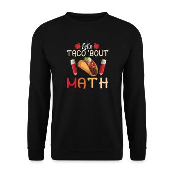 Let's Taco Bout Math Teacher - Unisex Sweatshirt - black - Front - Alina (178cm) & Michal (187cm)