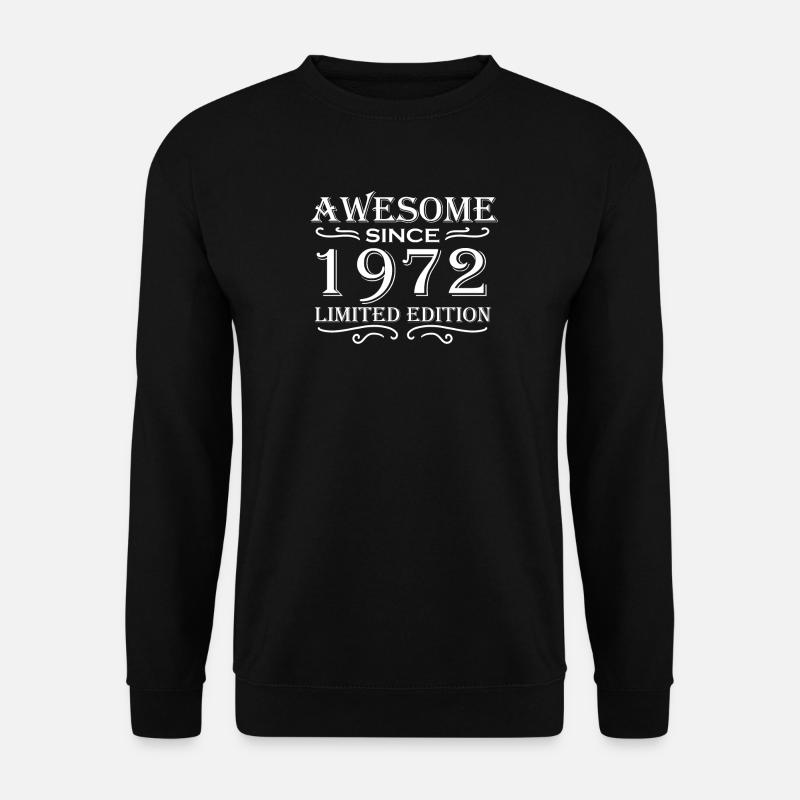 1972 - Born 1972 - Unisex Sweatshirt - black