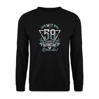 58. Geburtstag Da Fängt Das Leben An - Unisex Pullover - Schwarz - Vorne - Alina (178cm) & Michal (187cm)