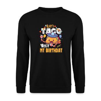Taco Bout Mon anniversaire - Sweat-shirt Unisexe - noir - Devant - Alina (178cm) & Michal (187cm)