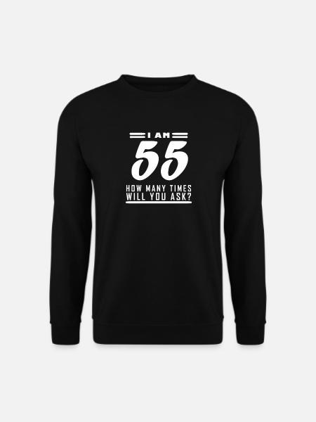 Ich bin 55 – 55. Geburtstag Geschenk - Unisex Pullover - Schwarz
