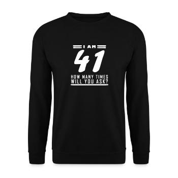 Ich bin 41 – 41. Geburtstag Geschenk - Unisex Pullover - Schwarz - Vorne - Alina (178cm) & Michal (187cm)