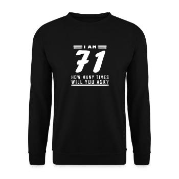Ich bin 71 – 71. Geburtstag Geschenk - Unisex Pullover - Schwarz - Vorne - Alina (178cm) & Michal (187cm)