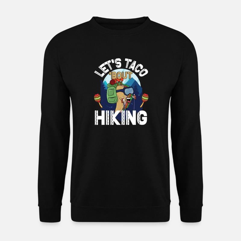 Let's Taco 'Bout Hiking - Unisex Pullover - Schwarz