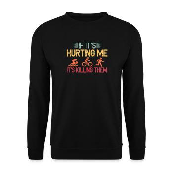 If It's Hurting Me It's Killing Them Tri - Unisex Sweatshirt - black - Front - Alina (178cm) & Michal (187cm)