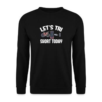 Let’s Tri Short Aujourd’hui Triathlon - Sweat-shirt Unisexe - noir - Devant - Alina (178cm) & Michal (187cm)