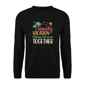 Family Vacation Making Memories Together - Unisex Sweatshirt - black - Front - Alina (178cm) & Michal (187cm)