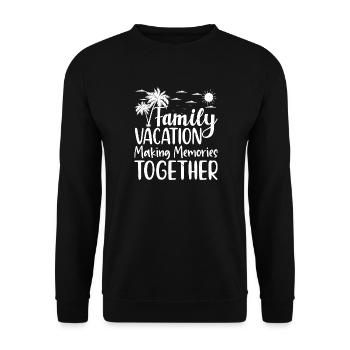 Family Vacation Making Memories Together - Unisex Sweatshirt - black - Front - Alina (178cm) & Michal (187cm)