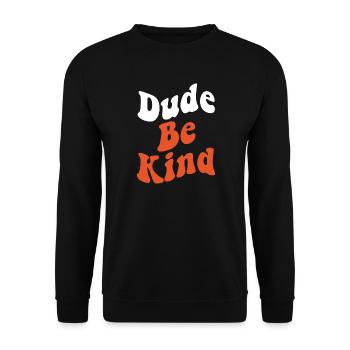 Dude Be Kind No Bullying - Unisex Pullover - Schwarz - Vorne - Alina (178cm) & Michal (187cm)