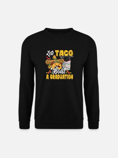 Tacos pour une cérémonie de remise des diplômes - Sweat-shirt Unisexe - noir