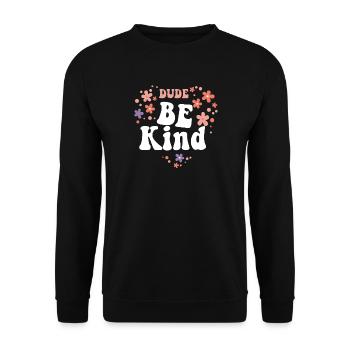 Dude Be Kind No Bullying - Unisex Pullover - Schwarz - Vorne - Alina (178cm) & Michal (187cm)