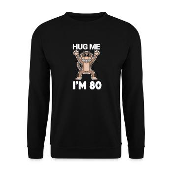 80 birthday - 80 years - hug - Unisex Sweatshirt - black - Front - Alina (178cm) & Michal (187cm)