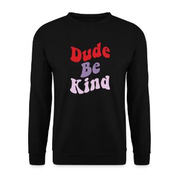 Dude Be Kind No Bullying - Unisex Pullover - Schwarz - Vorne - Alina (178cm) & Michal (187cm)