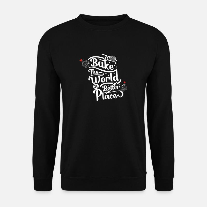 Cuire le monde mieux - Baking Lovers - Sweat-shirt Unisexe - noir