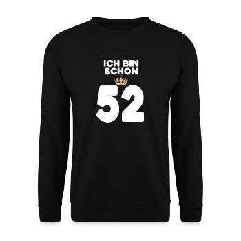 52. Geburtstag Geschenk - 52 Jahre mit Krone - Unisex Pullover - Schwarz - Vorne - Alina (178cm) & Michal (187cm)