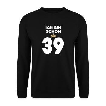 39. Geburtstag Geschenk - 39 Jahre mit Krone - Unisex Pullover - Schwarz - Vorne - Alina (178cm) & Michal (187cm)