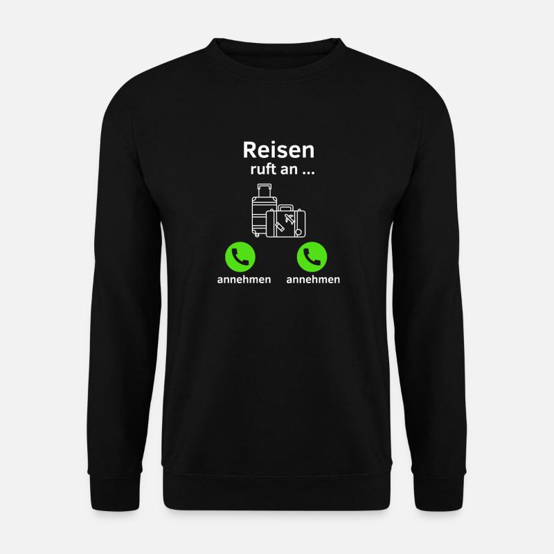 Reisen ruft an - annehmen oder annehmen? - Unisex Pullover - Schwarz