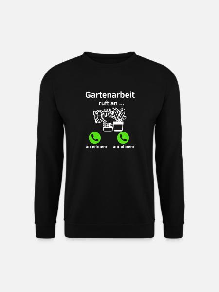 Gartenarbeit ruft an - annehmen oder annehmen? - Unisex Pullover - Schwarz