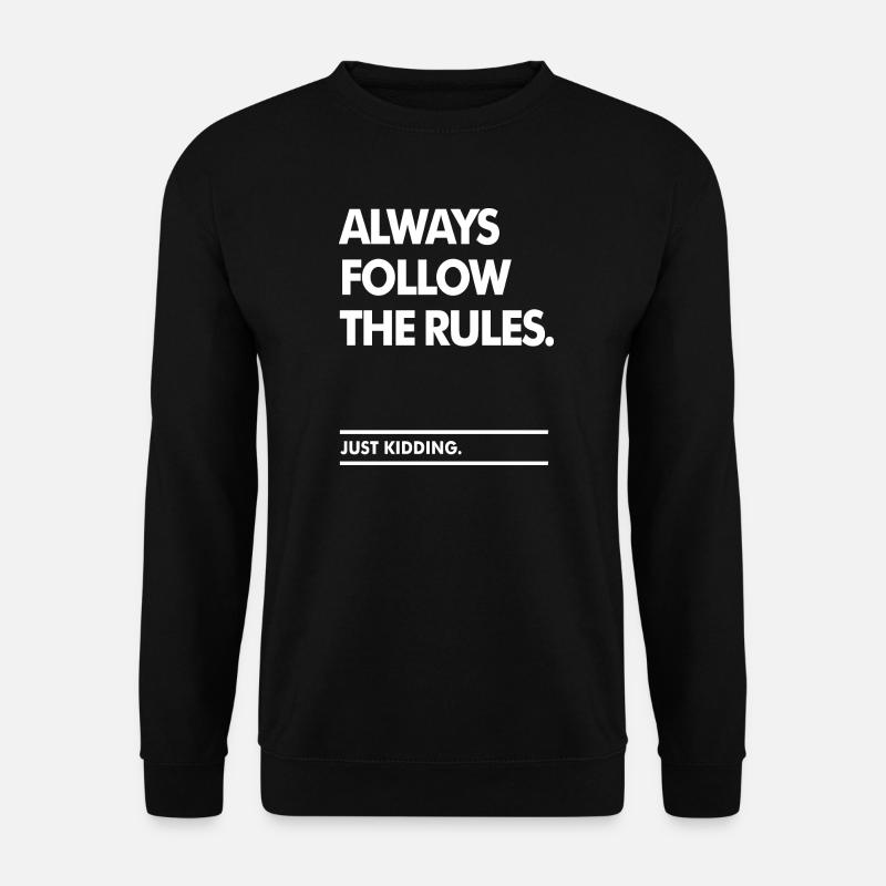 Follow the Rules - Unisex Sweatshirt - black