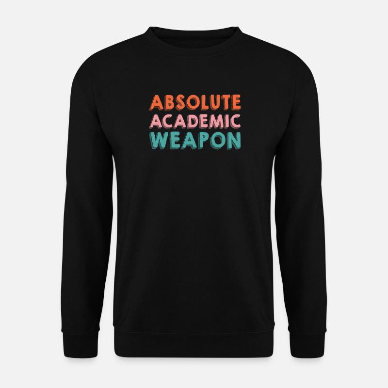 Studenten Absolute Academic Weapon - Unisex Pullover - Schwarz