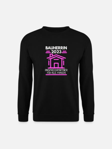 Bauherrin 2023 Hausbau Baustelle Richtfest - Unisex Pullover - Schwarz