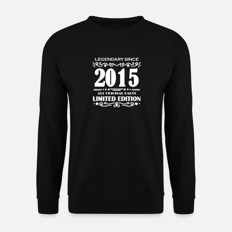 2015 - Année 2015 - Année de construction 2015 Dicton - Sweat-shirt Unisexe - noir