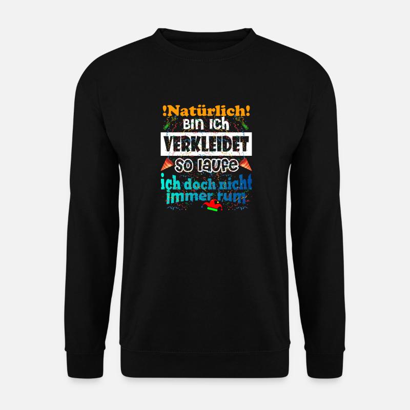 Kostüm Natürlich Verkleidet - Unisex Pullover - Schwarz