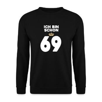 69. Geburtstag Geschenk - 69 Jahre mit Krone - Unisex Pullover - Schwarz - Vorne - Alina (178cm) & Michal (187cm)