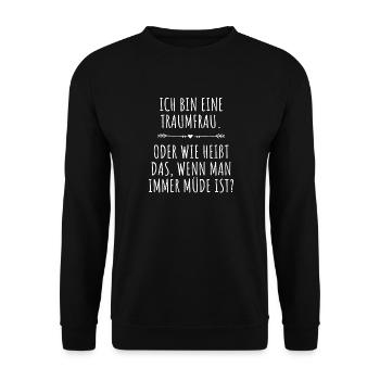 Traumfrau Oder Wie Heißt Das Wenn Man Müde Ist - Unisex Pullover - Schwarz - Vorne - Alina (178cm) & Michal (187cm)