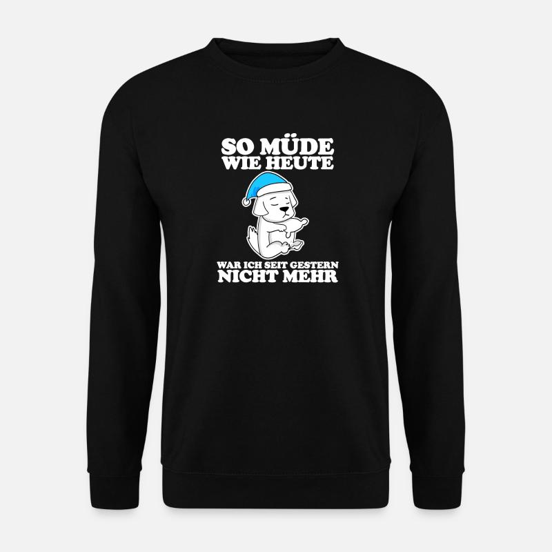 Müde Spruch lustig Schlafen Ausschlafen Faul - Unisex Pullover - Schwarz