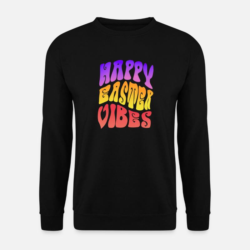 Happy Easter Vibes Frohes Osterfest - Unisex Pullover - Schwarz