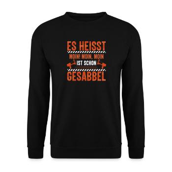 Es heißt MOIN - MOIN, MOIN ist schon Gesabbel ! - Unisex Pullover - Schwarz - Vorne - Alina (178cm) & Michal (187cm)